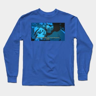 He's had a Hard Day Long Sleeve T-Shirt